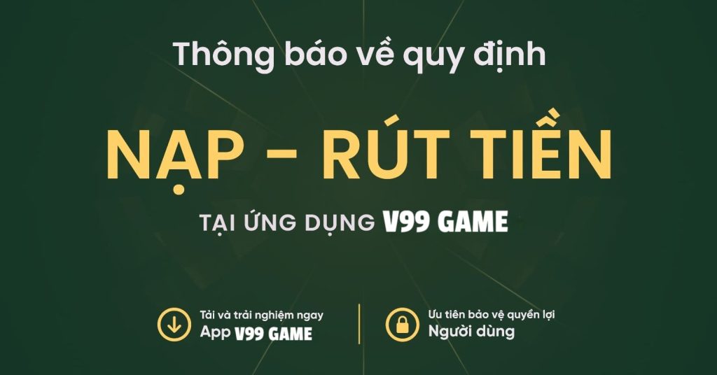 v99-quy-dịnh-nạp-rút